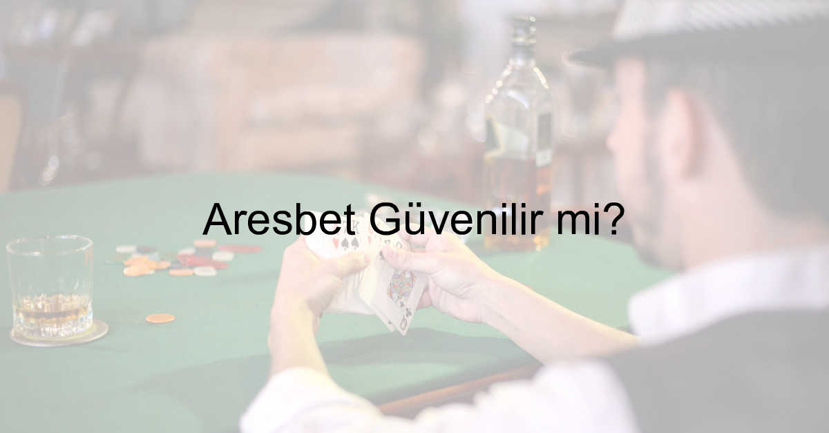 Aresbet güvenilir mi